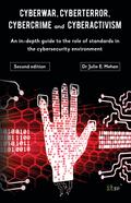 Cyberwar, Cyberterror, Cybercrime & Cyberactivism (2nd Edition)