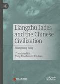 Liangzhu Jades and the Chinese Civilization