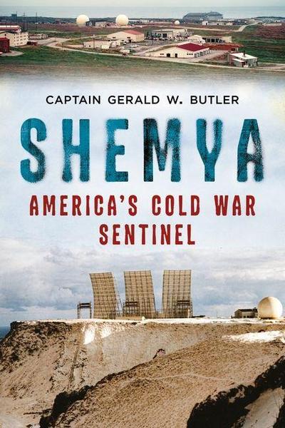 Shemya; America’s Cold War Sentinel