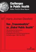 Von "Tropenmedizin" zu "Global Public Health"
