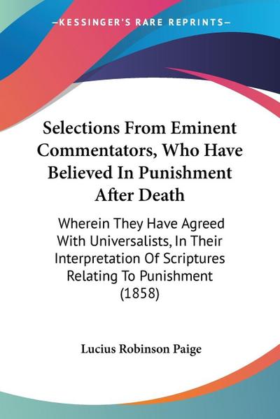 Selections From Eminent Commentators, Who Have Believed In Punishment After Death