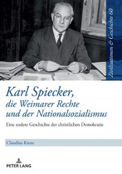 Karl Spiecker, die Weimarer Rechte und der Nationalsozialismus