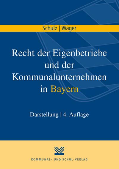 Recht der Eigenbetriebe und der Kommunalunternehmen in Bayern