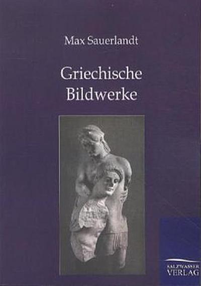 Griechische Bildwerke