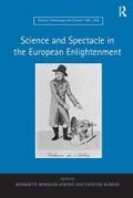 Science and Spectacle in the European Enlightenment
