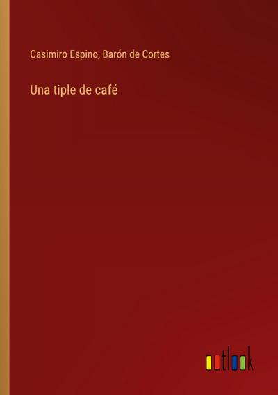 Una tiple de café