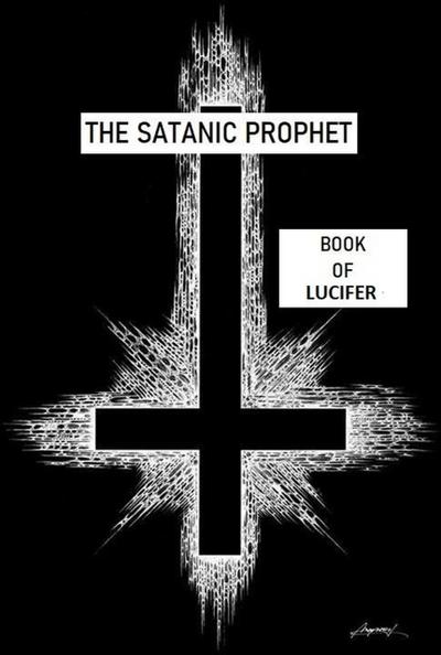 Book of Lucifer (The Satanic Prophet, #3)