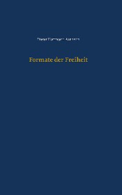 Formate der Freiheit