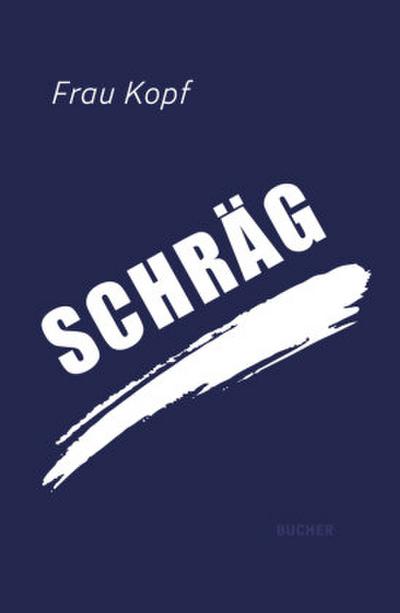 Schräg