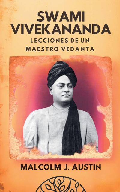 Austin, M: Swami Vivekananda - Lecciones De Un Maestro Vedan