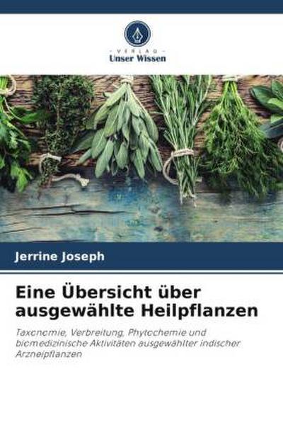 Eine Übersicht über ausgewählte Heilpflanzen