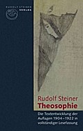 Rudolf Steiner. Theosophie: Die Textentwicklung in den Auflagen 1904-1922 in vollständiger Lesefassung (Rudolf Steiner Studien)