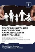 SEKSUAL’NOST’ PRI RASSTROJSTVE AUTISTIChESKOGO SPEKTRA (ASD)