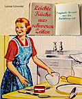 Leichte Küche aus schweren Zeiten