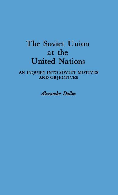 The Soviet Union at the United Nations