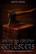Die Mowbray-Chroniken - Band 2