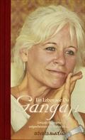 Gangaji - Ein Leben wie Du