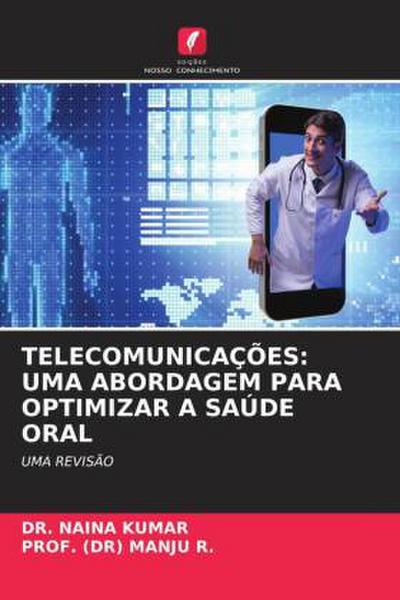 TELECOMUNICAÇÕES: UMA ABORDAGEM PARA OPTIMIZAR A SAÚDE ORAL
