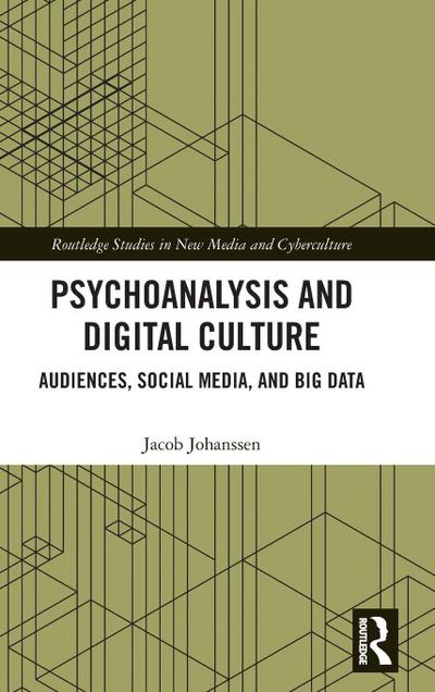 Psychoanalysis and Digital Culture