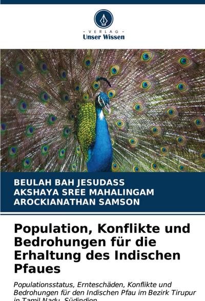 Population, Konflikte und Bedrohungen für die Erhaltung des Indischen Pfaues