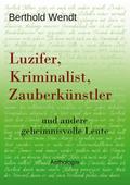 Luzifer, Kriminalist, Zauberkünstler