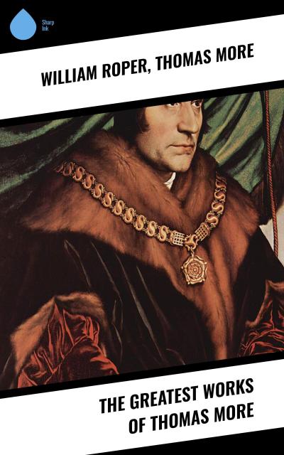 The Greatest Works of Thomas More