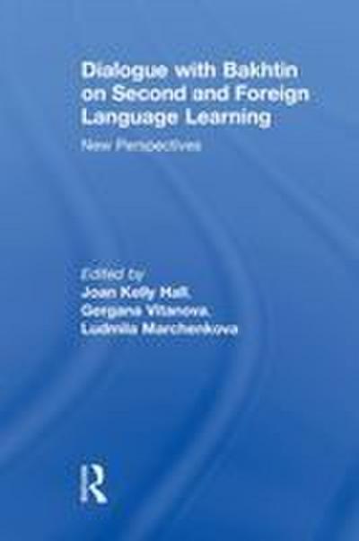 Dialogue With Bakhtin on Second and Foreign Language Learning