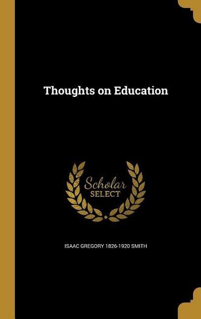 THOUGHTS ON EDUCATION