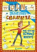 Collins geheimer Channel (Band 2) - Wie ich die Schule rockte