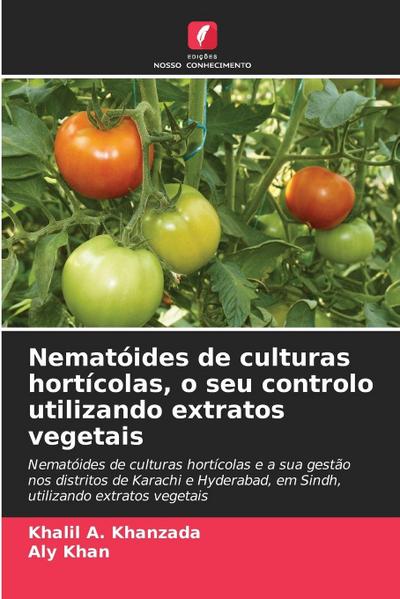 Nematóides de culturas hortícolas, o seu controlo utilizando extratos vegetais