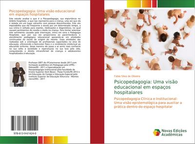 Psicopedagogia: Uma visão educacional em espaços hospitalares