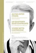 Alltag unter Zwang/Un quotidien sous contrainte/Vivere sotto costrizione
