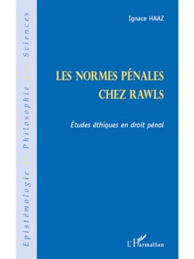 Les normes penales chez rawls - etudes ethiques en droit pen