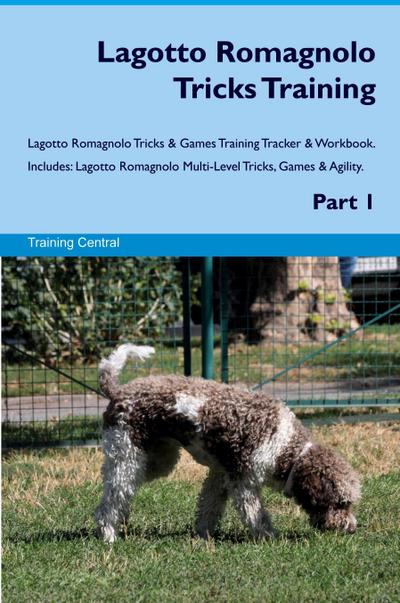 Lagotto Romagnolo Tricks Training Lagotto Romagnolo Tricks & Games Training Tracker  & Workbook.  Includes