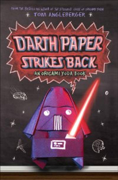 Darth Paper Strikes Back (Origami Yoda #2)