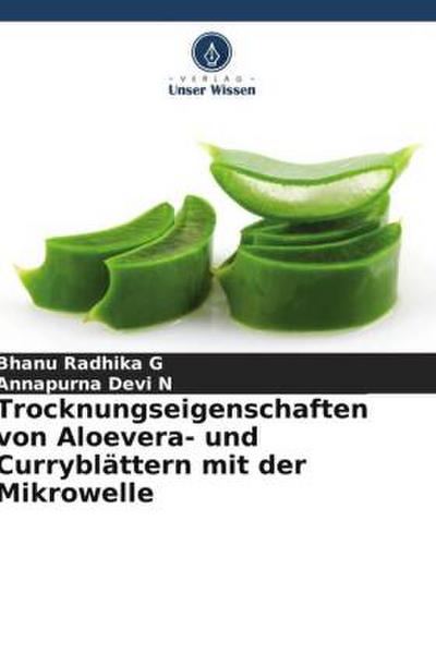 Trocknungseigenschaften von Aloevera- und Curryblättern mit der Mikrowelle