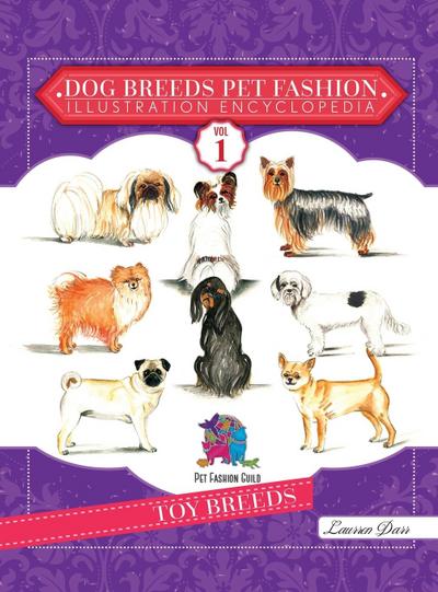 Darr, L: Dog Breeds Pet Fashion Illustration Encyclopedia