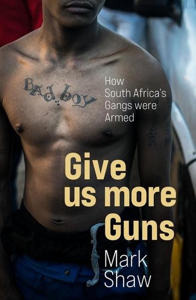 Shaw, M: Give Us More Guns