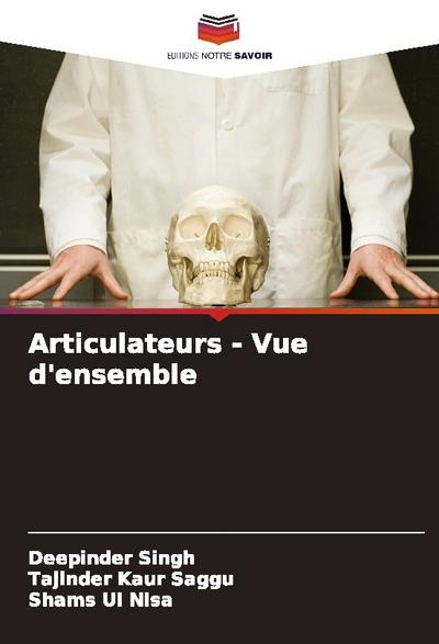 Articulateurs - Vue d’ensemble