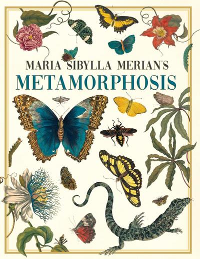 Maria Sibylla Merian’s Metamorphosis