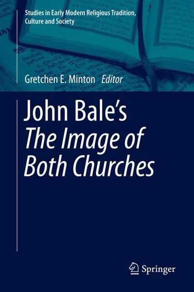 John Bale’s ’The Image of Both Churches’