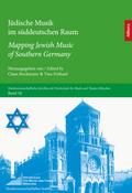 Jüdische Musik im süddeutschen Raum / Mapping Jewish Music of Southern Germany