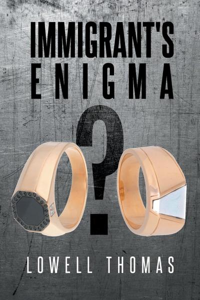 Immigrant’s Enigma
