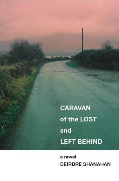Caravan of the Lost and Left Behind