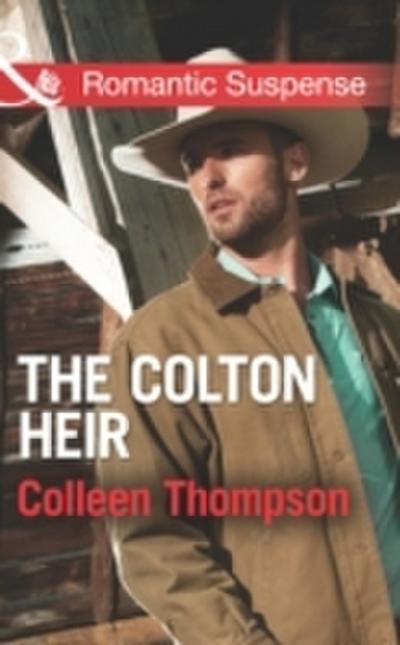 Colton Heir (Mills & Boon Romantic Suspense) (The Coltons of Wyoming, Book 5)