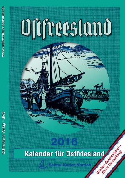 Ostfreeslandkalender 2016: Kalender für Ostfriesland (Ostfreeslandkalender / Kalender für Ostfriesland)