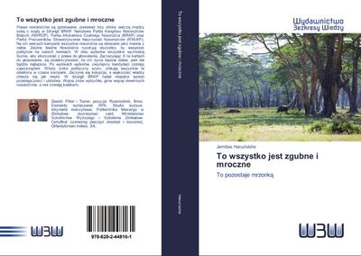 To wszystko jest zgubne i mroczne