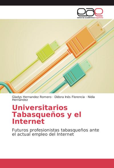 Universitarios Tabasqueños y el Internet