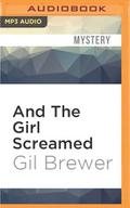 AND THE GIRL SCREAMED        M
