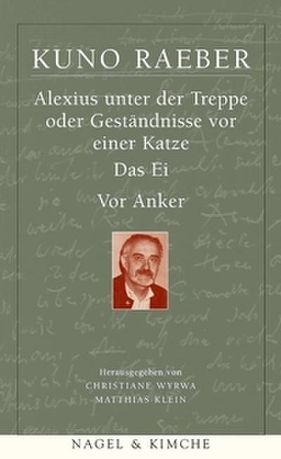 Alexius unter der Treppe oder das Geständnis vor einer Katze/Das Ei/Vor Anker